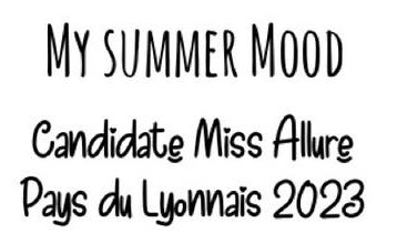 L’été 2023 de nos Candidates de Miss Allure Pays du Lyonnais 2023